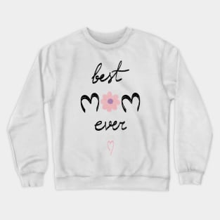 Best Mom Ever Crewneck Sweatshirt